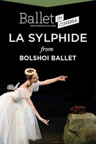 Ballet in Cinema: La Sylphide (Bolshoi Ballet)