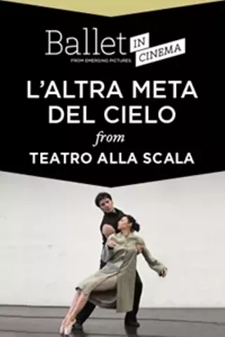 Image: Ballet in Cinema: L'Altra Meta del Cielo from Teatro alla Scala