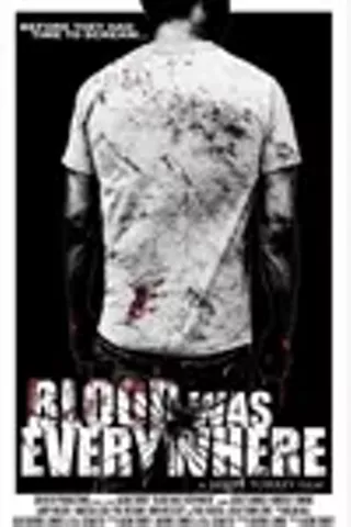 Image: Blood Was Everywhere
