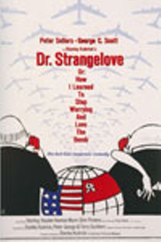 Dr. Strangelove, or How I Learned to Stop Worrying and Love the Bomb (1962)