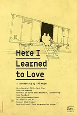Image: Here I Learned to Love (Po Lamaditi L'ehove)