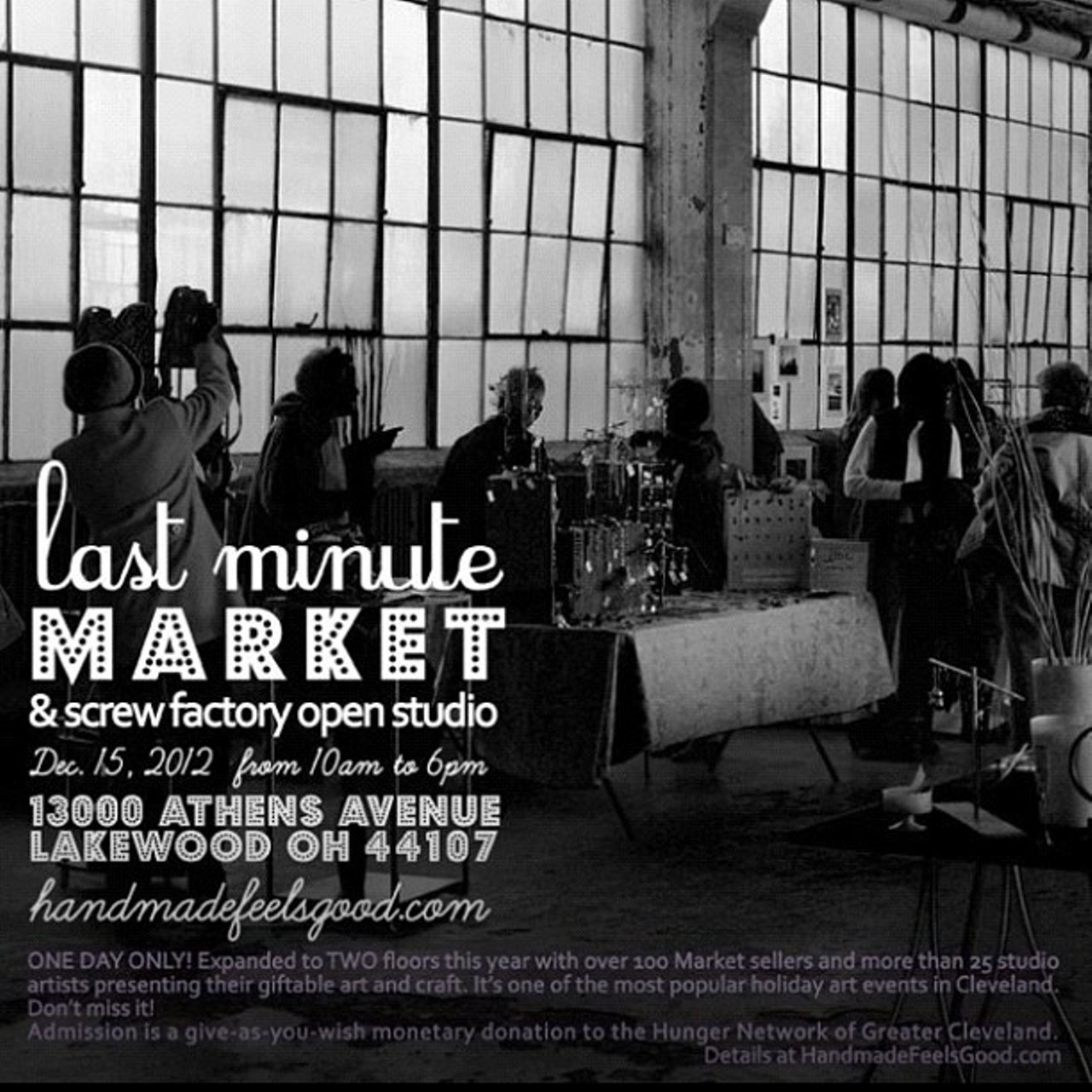 If you've over indulged in holiday procrastination (we're guilty too), then head on over to the appropriately named Last Minute Market & Screw Factory Open Studio in Lakewood to wrap up all of your holiday shopping in one fell swoop. More than 100 jury-selected artists will be on hand selling handcraft goods ranging from jewelry and accessories to prints and fine art. It's all brought to you by Cleveland Handmade Market. In addition to the dozens of pop-up vendors, many permanent artists who work out of the Screw Factory will offer shoppers a peek into their workspaces and an opportunity to buy their work. It all takes places today from 10 a.m. to 6 p.m. (McConnell)
The Screw Factory
13000 Athens Ave., Lakewood WESTERN SUBURBS
screwfactoryartists.com