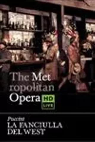 Image: The Metropolitan Opera: La Fanciulla del West