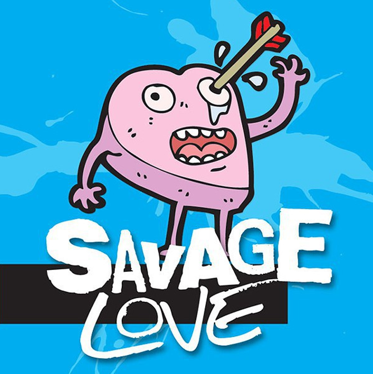 Savage Love: Blown Away