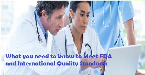 what_you_need_to_know_to_meet_fda_and_international_quality_standards.jpg