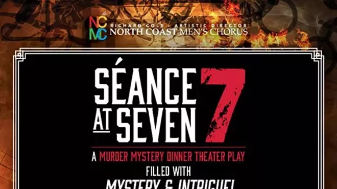 Image: &ldquo;S&eacute;ance at Seven&rdquo; A Murder Mystery Dinner Theater Play. Presented by the North Coast Men&rsquo;s Chorus.