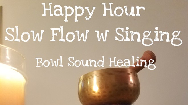 Happy Hour Slow Flow Yoga with Sound Healing