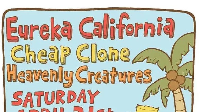 Image: Cheap Clone (EP Release Show) / Heavenly Creatures / Eureka California