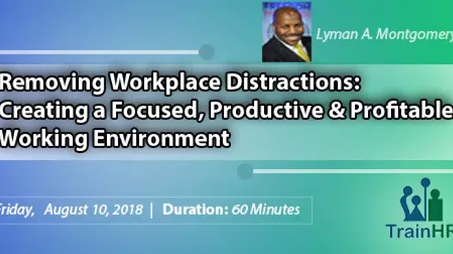 Image: Webinar on Removing Workplace Distractions: Creating a Focused, Productive and Profitable Working Environment