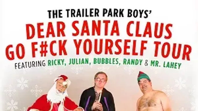 Image: Trailer Park Boys "Dear Santa Claus" Tour