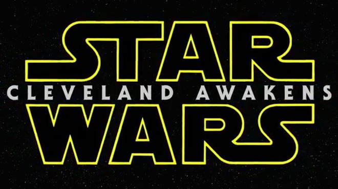 Video: 'Star Wars: Cleveland Awakens' (a.k.a Star Wars in Cleveland)