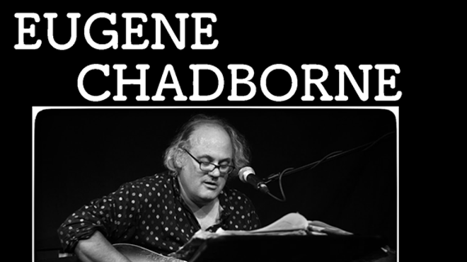 Image: EUGENE CHADBOURNE, Presented by New Ghosts & Mahall's