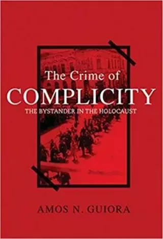 Image: Crime of Complicity: The Bystander from the Holocaust to Today