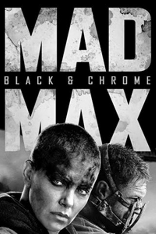 Mad Max Fury Road: Black & Chrome