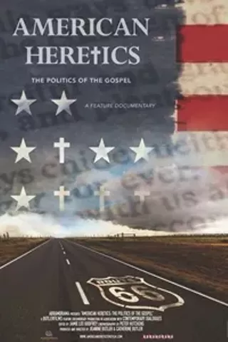 Image: American Heretics: The Politics of the Gospel