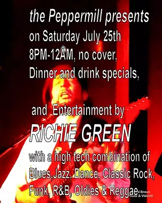 Image: Richie Green at the Peppermill, Saturday, July 25th, 8-12