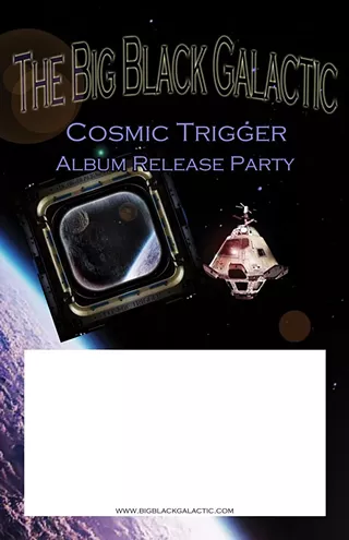 Image: The Big Black Galactic "Cosmic Trigger" album release party