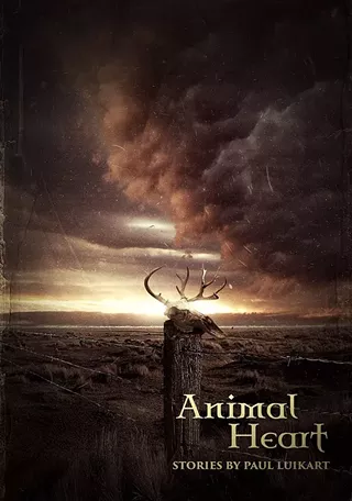 Image: Animal Heart: Stories by Paul Luikart