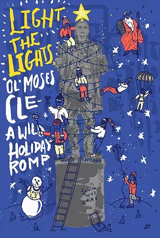 Image: Light the Lights, Ol' Moses Cle (A Wild Holiday Romp)