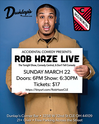 Accidental Comedy Presents: Rob Haze Live at Dunlap&rsquo;s!