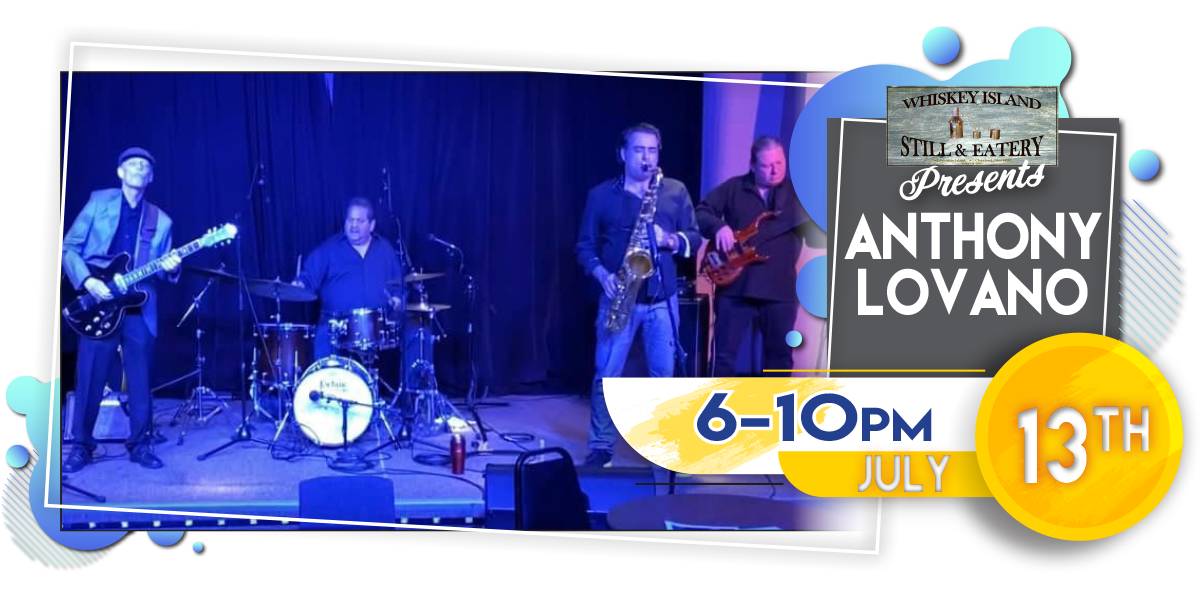Anthony Lovano LIVE @ Whiskey Island Thursday, July 13!