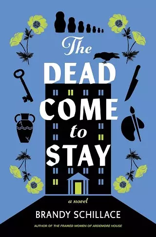 Book Cover of "The Dead Come to Stay" by Brandy Shillace