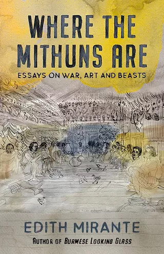 Image: Author talk: Edith Mirante presents "Where the Mithuns Are: Essays on War, Art and Beasts"