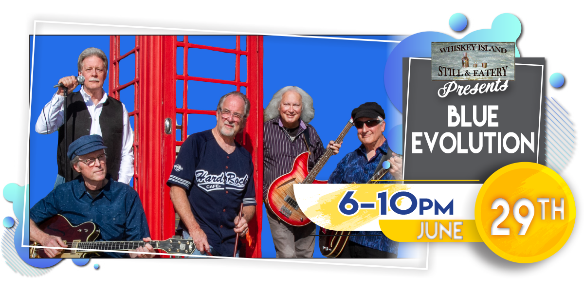 Blue Evolution Playing LIVE @ Whiskey Island Thursday, June 29!