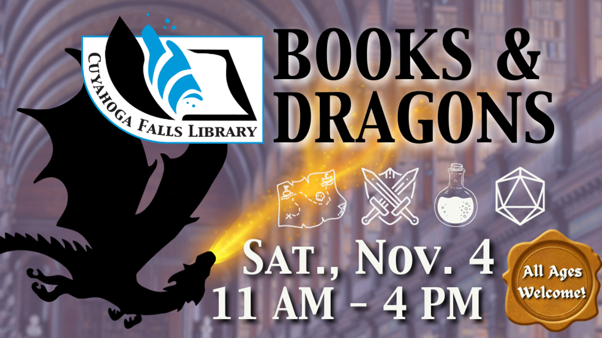 Books & Dragons at Cuyahoga Falls Library Sat., Nov. 4 from 11 a.m. -  4 p.m.