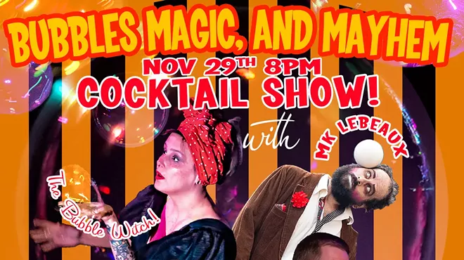 Image: "BUBBLES MAGIC AND MAYHEM!" 18+