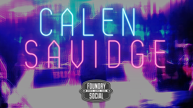 Image: Calen Savidge LIVE at Foundry Social