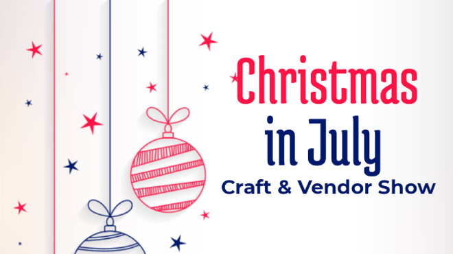 Image: Christmas in July Craft & Vendor Show