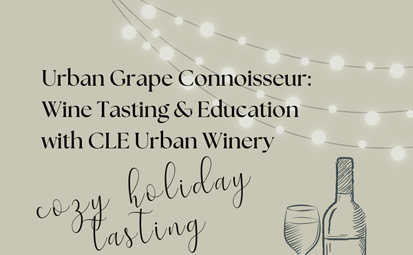 CLE Urban Winery Wine Tasting: Cozy Holiday Tasting