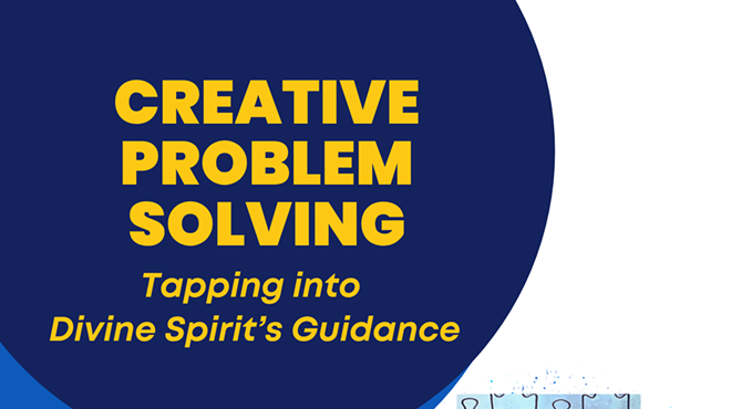 Image: Creative Problem Solving--Tapping into Divine Spirit's Guidance