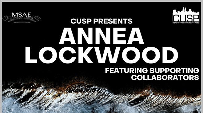 Image: CUSP Presents: Annea Lockwood