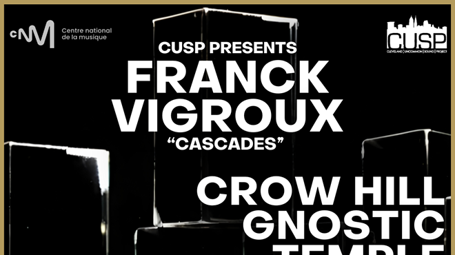 Image: CUSP Presents: Franck Vigroux // Crow Hill Gnostic Temple