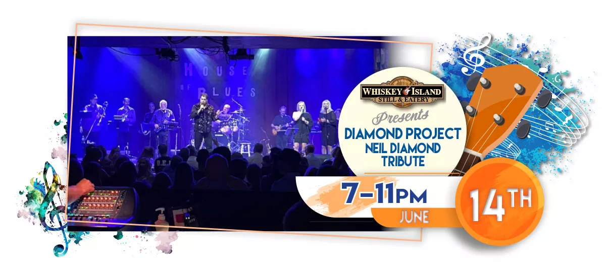 Diamond Project - Neil Diamond Tribute plays LIVE at Whiskey Island Still & Eatery June 14 for FREE!