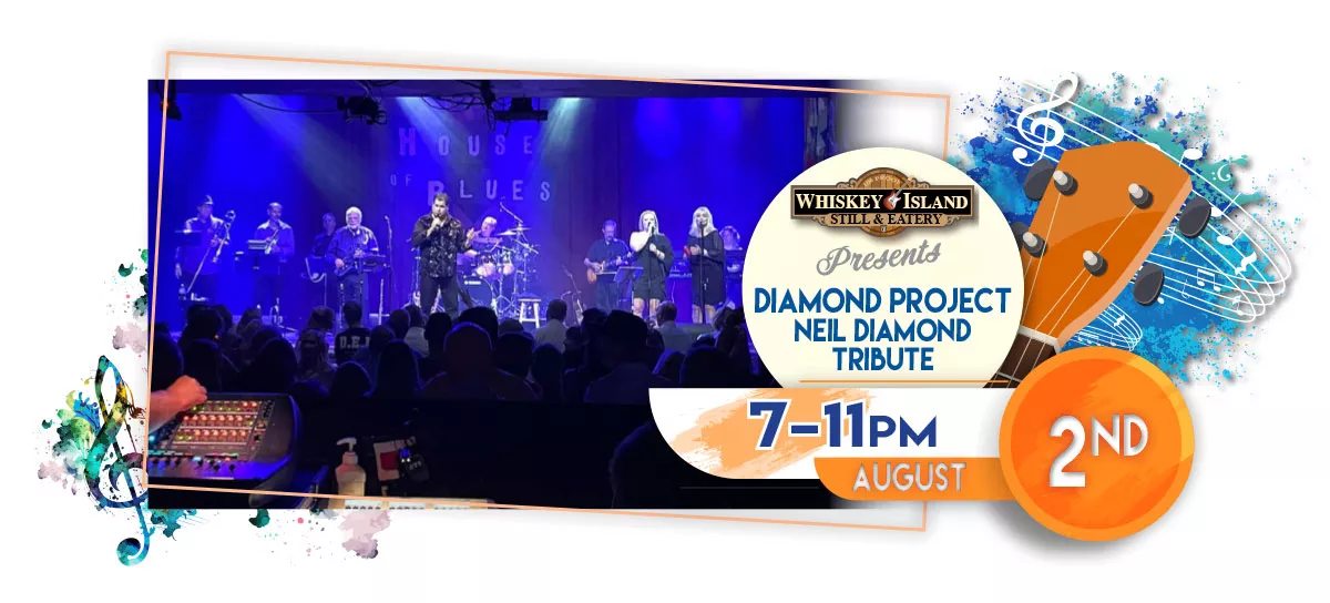 Diamond Project - Neil Diamond Tribute plays LIVE @ Whiskey Island Still & Eatery August 2 for FREE!