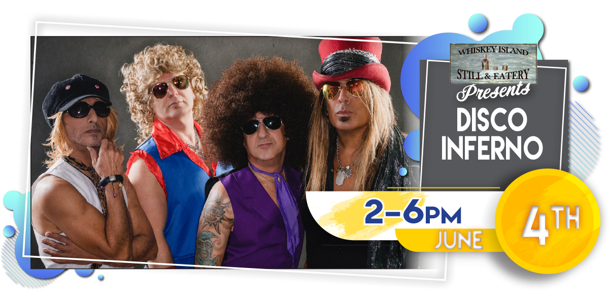 Disco Inferno Playing LIVE @ Whiskey Island Sunday, June 4!
