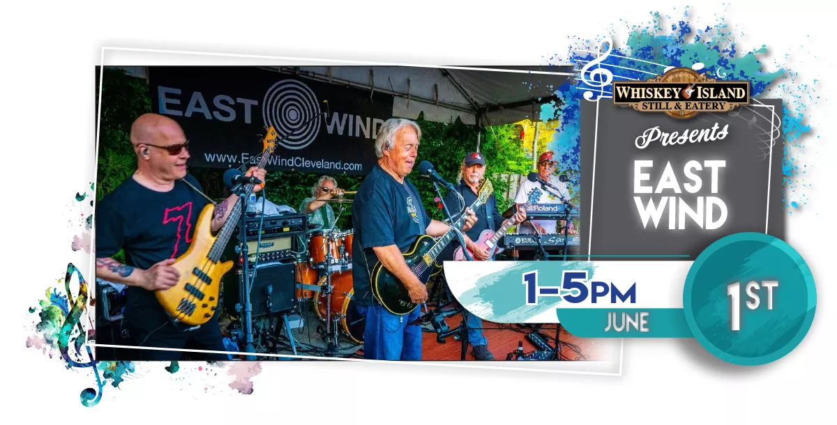 East Wind LIVE @ Whiskey Island June 1st!