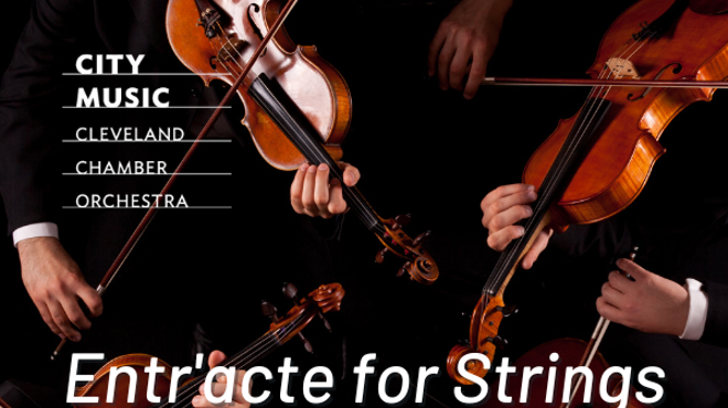 Free Chamber Concert: Entr'acte for Strings