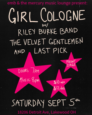 Image: Girl Cologne, Riley Burke Band, The Velvet Gentlemen, Last Pick