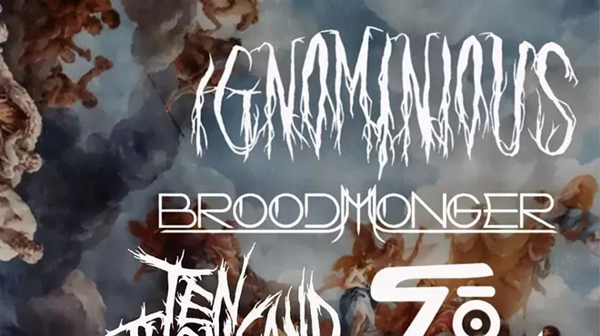 Image: IGNOMINIOUS w/ Broodmonger/ Ten Thousand Teeth/ Zō/ Katharsis