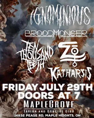 Image: IGNOMINIOUS w/ Broodmonger/ Ten Thousand Teeth/ Zō/ Katharsis