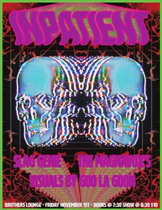 Image: Inpatient with Slag Genie and The Magnavox's featuring visuals by Goo La Goon