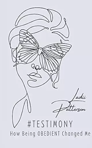 Image: Join us for a talk with local author Ladii Patterson about her book #TESTImony, How Being OBEDIENT Changed Me