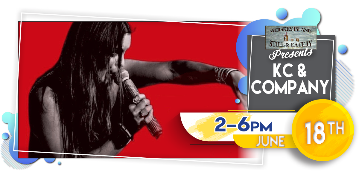 KC & Company Playing LIVE @ Whiskey Island Sunday, June 18!