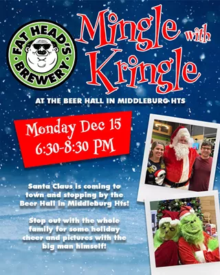 Santa Claus is coming to town! Join us at the Beer Hall in Middleburg Hts on Monday, Dec 15, 6:30-8:30 for our annual Mingle with Kringle event! Stop out to get photos with Santa (or our Grinches) and kids will receive candy canes and &lsquo;Kids Eat Free&rsquo; vouchers! Holiday cheer for the whole family! 🍻🎅🏻