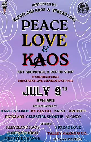Peace, Love & KAOS an Art show case and Pop up shop presented by Kleveland KAOS and Spread Love. Thee Greatest Show on Earth