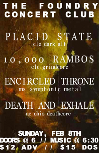 Image: Placid State, 10,000 Rambos, Encircled Throne, Death & Exhale